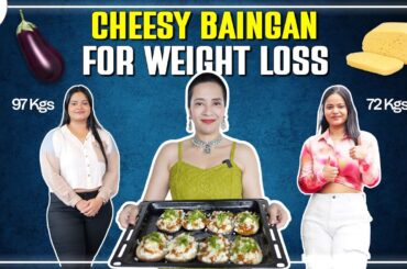 Baingan Recipe for Weight Loss | Cheese Brinjal Recipes | Indian Veg Diet by Richa