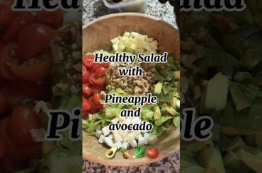 Healthy #salad with Pineapple and Avocado