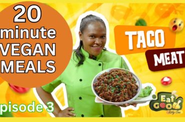 Veganuary - Eat Good - Episode 3 ---- 20 Minute Vegan Meals EVERYONE should Know