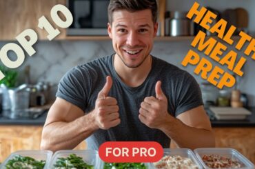 Top 10 Healthy Meal Prep Ideas for Busy Professionals