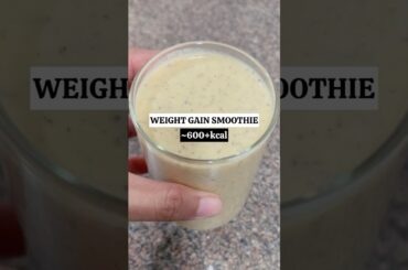 600 calories WEIGHT GAIN SMOOTHIE | Perfect to add to WEIGHT GAIN FOOD PLAN #gainingweight