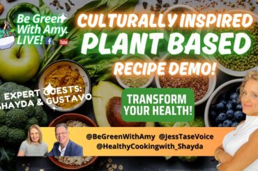 Cultural Fusion and WFPB: Shayda & Gustavo’s Health Journey + Flavorful Recipe Demo