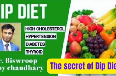 What is Dip Diet | Dr. Biswasroop Roy Chaudhary Dip Diet Plan | New 2025