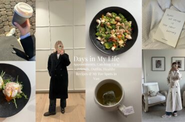 Days in My Life: Appointments, Catching Up w Friends, Outfits, Healthy Recipes & My Fav Spots in Van