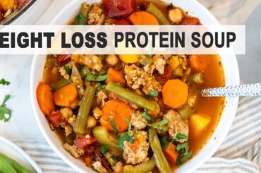 WEIGHT LOSS SOUP | high protein, low calorie healthy soup recipe