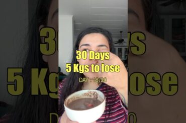 Day:18 of 30 DAYS 5 KGS TO LOSE #healthymeals #whatieatinaday #weightlosschallenge #shortvideo