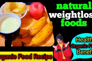 Natural weight Loss Food | Healthy Organic Food Recipe |