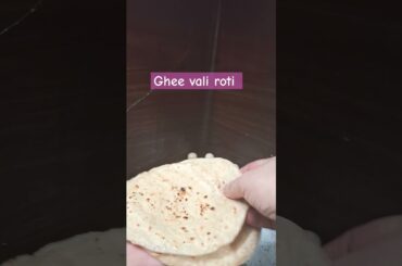 Ghee vali roti #shortsytvideo #shorts #lunch #healthy roti