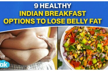 9 Healthy Indian Breakfast Recipes for Weight Loss | Low-Calorie, Nutritious & Delicious | Eat Right
