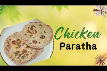 Chicken Keema Paratha| Healthy Recipes | Paratha Recipe | Lunch Box Recipe | Rotis | Bread