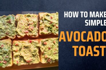 The Easy Way to Make Perfect Healthy Avocado Toast in Just 5 Minutes|Guacamole