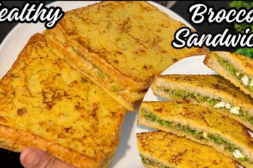 Healthy Nutritious Broccoli Breakfast | Broccoli For Weight Loss/Broccoli Sandwich Healthy Breakfast