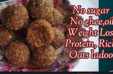 Oats Ladoo for Weight Loss | No Sugar, Oil, or Ghee | Healthy snacks Recipe | Oats recipes indian