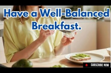 Healthy Breakfast Ideas | Well Balanced Breakfast /Top dose Of Lifestyle