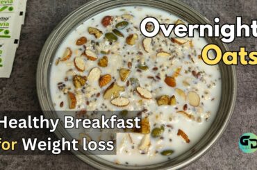 Lose Weight Fast with This Overnight Oats Recipe | Easy & Quick Healthy Breakfast Ideas | Garima