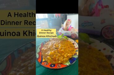 A Healthy Dinner Recipe  Quinoa Khichadi #dinner #healthyfood #ytviral