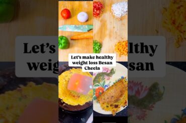Besan cheela recipe for weight loss . #besancheela #weighlosstips #weightlossrecipe #indianbreakfast