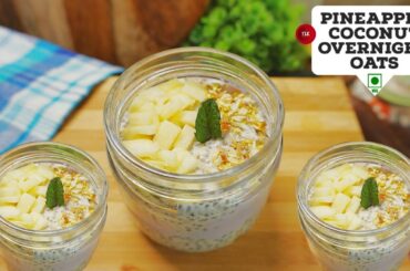 Weight Loss Recipe | Pineapple Coconut Overnight Oats | Healthy Recipe | Breakfast Ideas | TLK