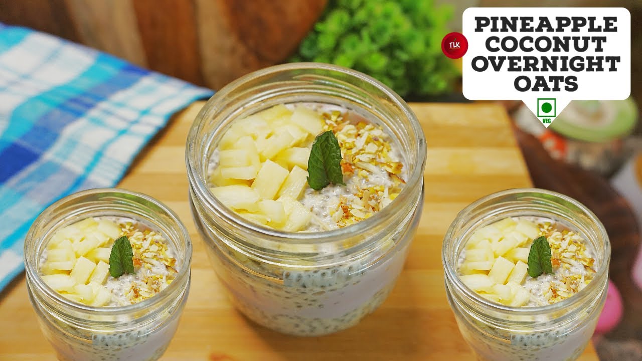 Weight Loss Recipe | Pineapple Coconut Overnight Oats | Healthy Recipe | Breakfast Ideas | TLK Weight Loss Recipe | Pineapple Coconut Overnight Oats | Healthy Recipe | Breakfast Ideas | TLK