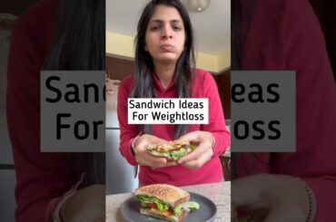 9 Weightloss Sandwich Ideas You need to know #weightloss #sandwich #dinnerideas #lunchtime #shorts