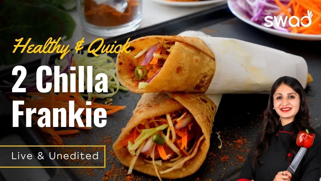 2 Types of Chilla Frankie, Quick & Healthy Breakfast Recipe, No-Maida Wraps, healthy wrap at Home 2 Types of Chilla Frankie, Quick & Healthy Breakfast Recipe, No-Maida Wraps, healthy wrap at Home