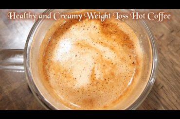 World's Healthiest & Creamiest Hot Coffee | Weight Loss Diet Recipe for Coffee Lovers | Kainat Abbas