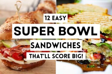 12 Easy Super Bowl Sandwiches That’ll Score Big!