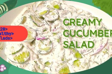 20 Healthy Salad Recipes #1 - Creamy Cucumber Salad