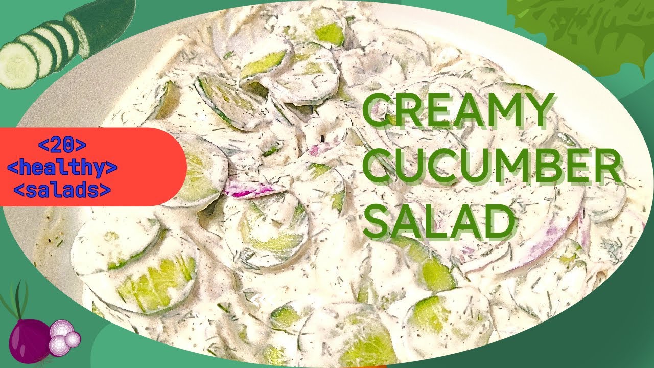 20 Healthy Salad Recipes #1 – Creamy Cucumber Salad 20 Healthy Salad Recipes #1 - Creamy Cucumber Salad
