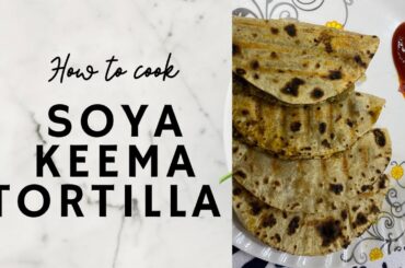 Healthy Weight Loss Recipes: Soya Keema Tortillas