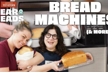 Do You Really Need a Bread Machine? | Gear Heads