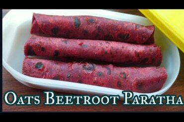 Beetroot Oats Paratha | Healthy & Quick Breakfast | Easy School Tiffin Box Recipe