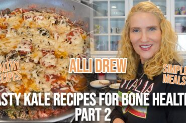 Bone Healthy Recipes,  Part 2