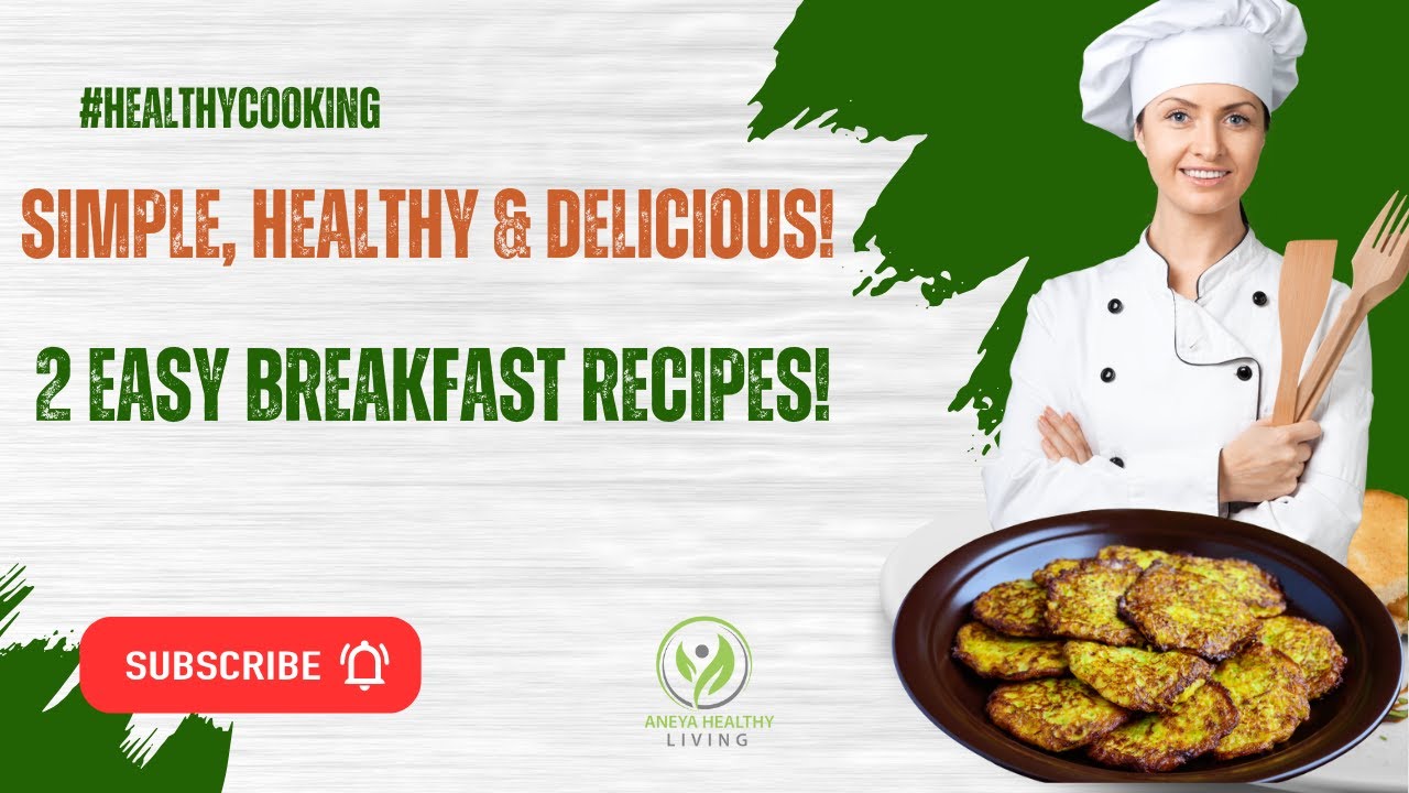 2 EASY Breakfast Recipes for a Healthy Start! 2 EASY Breakfast Recipes for a Healthy Start!