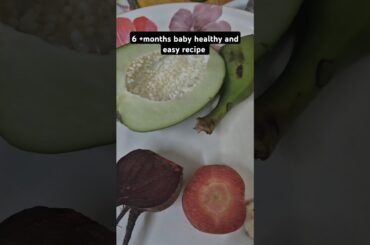 6 + months baby healthy and easy recipe #babycare #babyfood #baby #trendingshorts #viralvideo #love