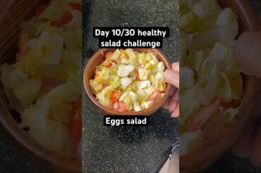 Day 10/30 healthy salad challenge | weigh loss salad #diet #recipe #weightlossplan #nikita