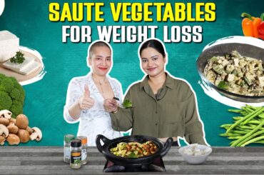 Sauteed Vegetables for Weight Loss | Cheese Cream Paneer Saute Veggies Recipe | Indian Diet by Richa