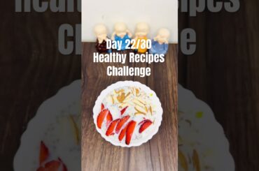 Chia Pudding -Day 22/30 of Healthy Recipes Challenge #shortsfeed #food #viralshorts #foryou #shorts