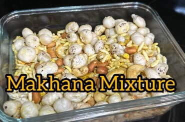 Makhana Mixture || Healthy Snack Recipe for kids || Makhana Recipes