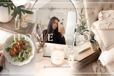 WEEKEND VLOG | mini sunday reset, amazon haul, healthy meals!