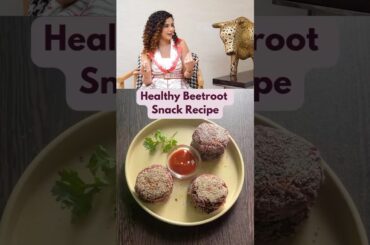 Beetroot Tikki EXPERT Reveals Best Healthy Snack Tips |  Healthy Snacks Recipe  #beetroottikki