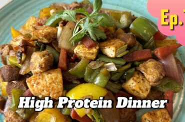 Ep.7 Healthy Dinner Recipe || Protein Meal || Fat Loss Meal