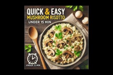 Quick & Easy Mushroom Risotto Recipe! #healthyrecipes #quickmeals #easycooking #comfortfoodrecipes