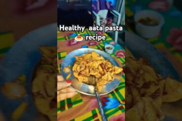 HEALTHY ATTA PASTA Recipe #recipes #cooking #healthy #pasta