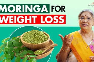 Moringa/Drumstick Leaves Benefits & Recipes For Weight Loss Naturally | Quick Weight Loss Superfood