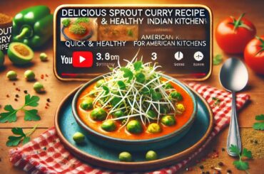 "Delicious Sprout Curry Recipe | Quick & Healthy Indian Dinner for American Kitchens"
