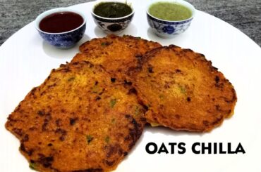 Oats Chilla Recipe | Oats Chilla For Weight Loss | Healthy Breakfast Recipe