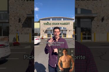 Shopping at Whole Foods: 3 Healthy Snack Ideas