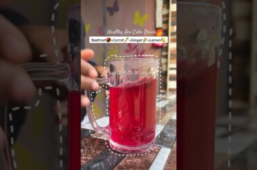 Quick & Easy Healthy Drink Hack | Beetroot+carrot+Ginger+Lemon #shorts #yt #healthydrink #icecube