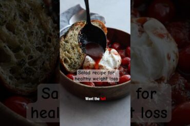 Salad recipe for healthy weight loss #food #howtostopworryingandstartliving #healthyrecipes #nosugar